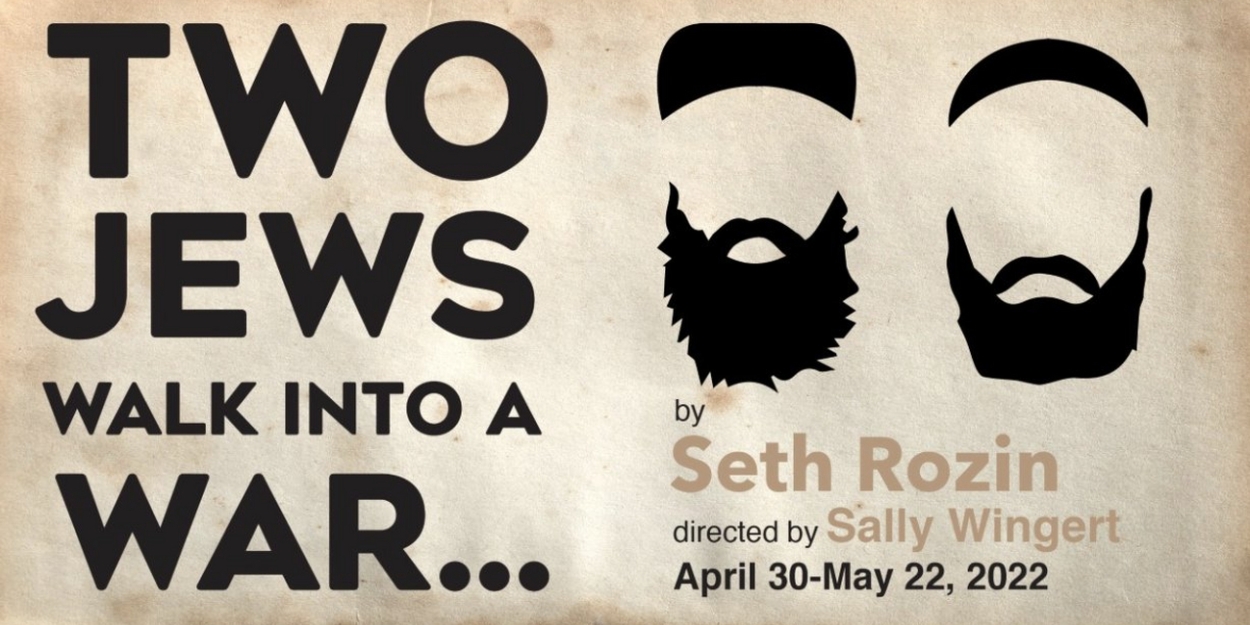 TWO JEWS WALK INTO A WAR to Play at Six Points Theater - Vimarsana News