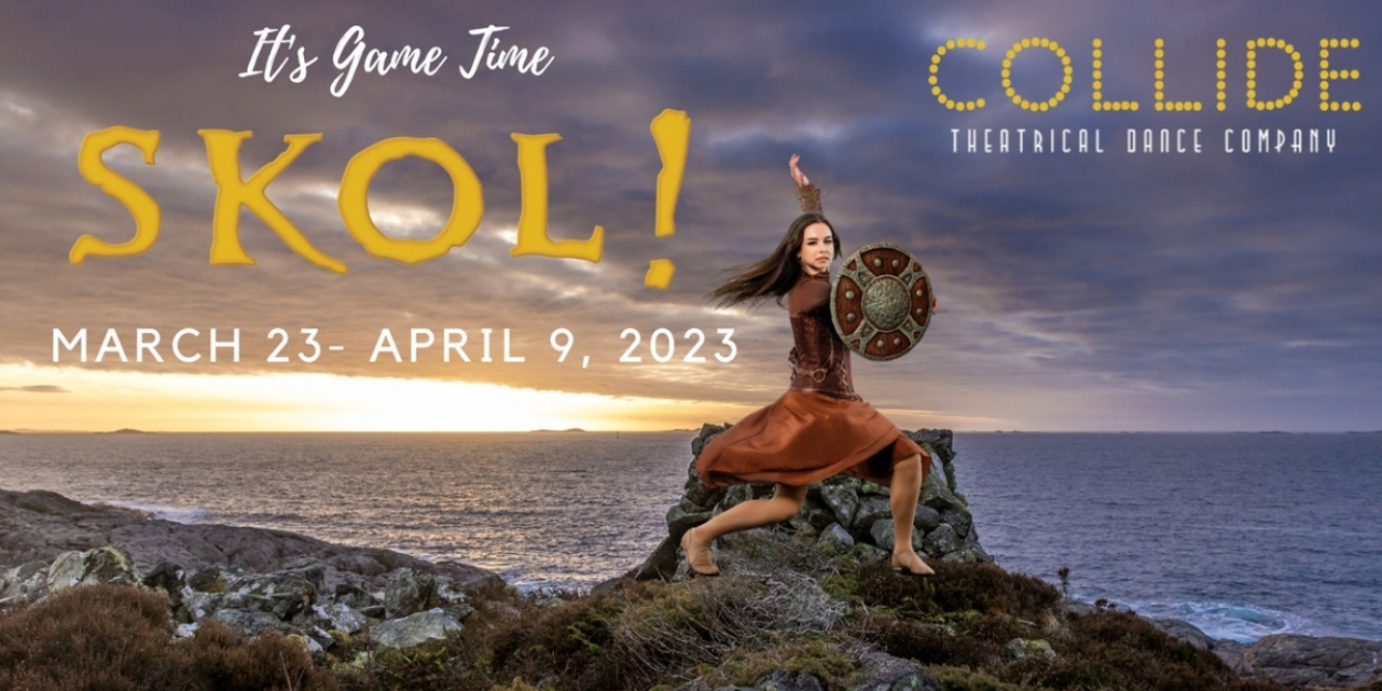 COLLIDE Theatrical Dance Company to Present Original Musical SKOL! at The Southern Theater 