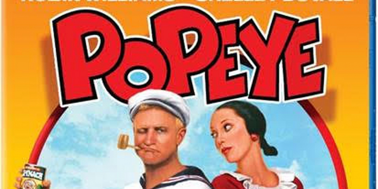 POPEYE Celebrates 40th Anniversary With Blu-ray Debut Dec. 1