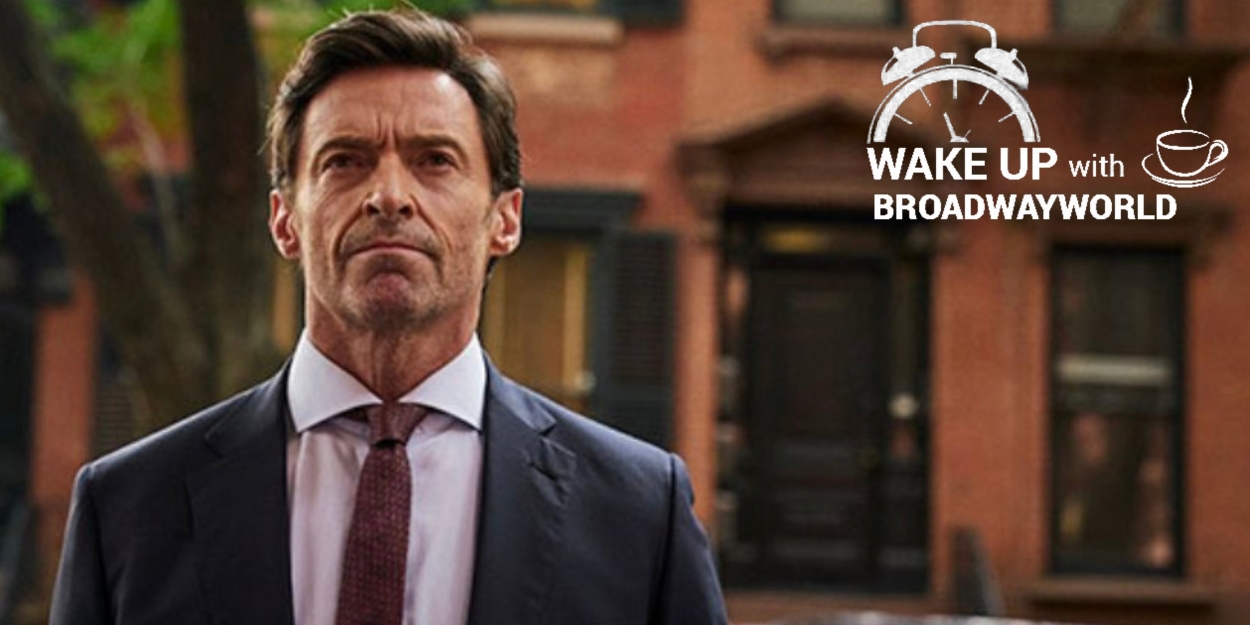 Wake Up With BWW 9/1: Casting For BEAUTIFUL Regional Premiere, Hugh Jackman in THE SON Film, and More! 