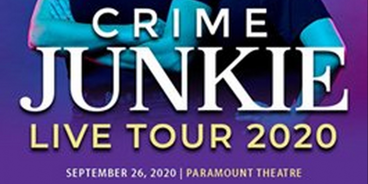Crime Junkie Podcast Live Is Coming To Paramount Theatre In September