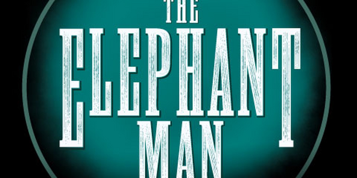 THE ELEPHANT MAN Cast Announced At Theatre Three