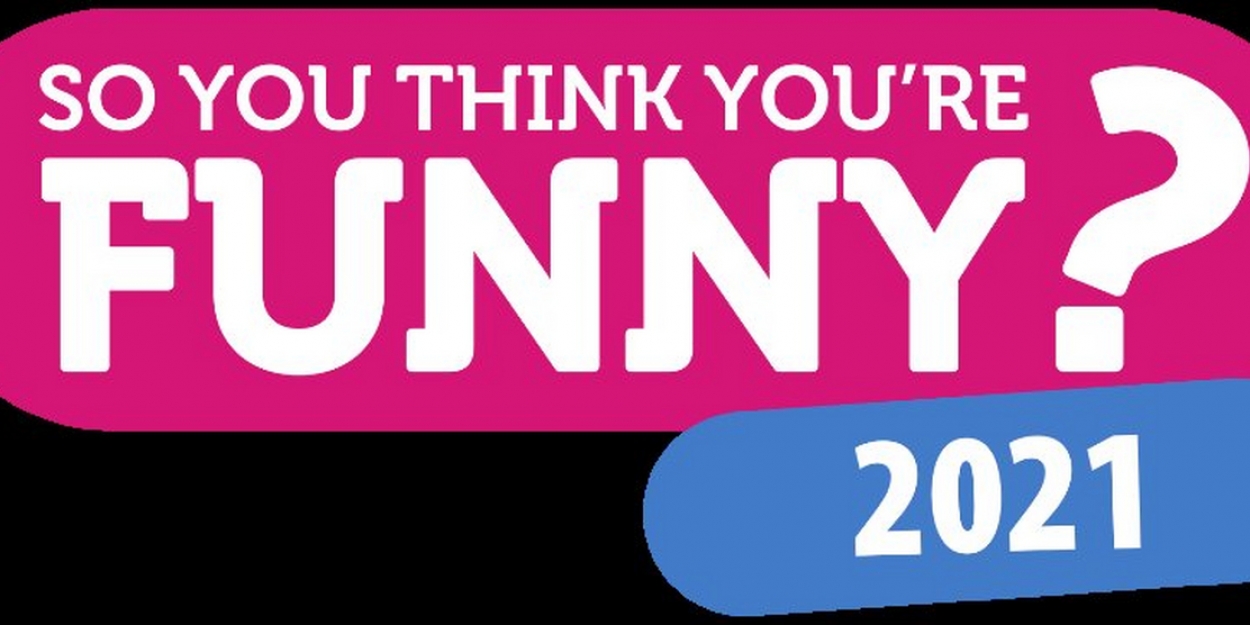 SO YOU THINK YOU'RE FUNNY? Finalists Announced Video