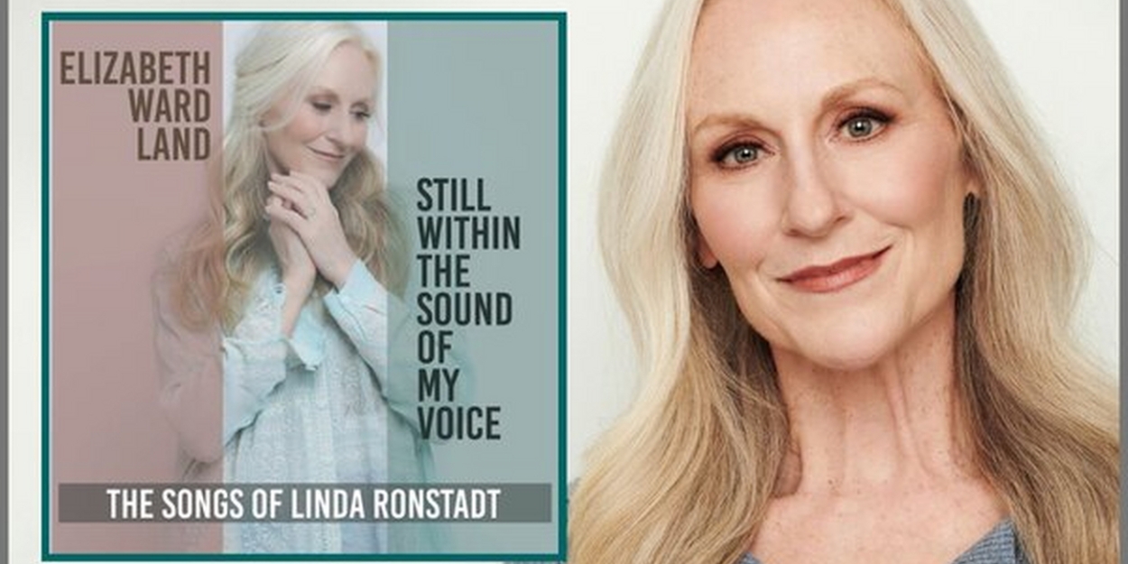 Feature: Elizabeth Ward Land Will Sing The Songs Of Linda Ronstadt at Music Theatre of Connecticut - Vimarsana News