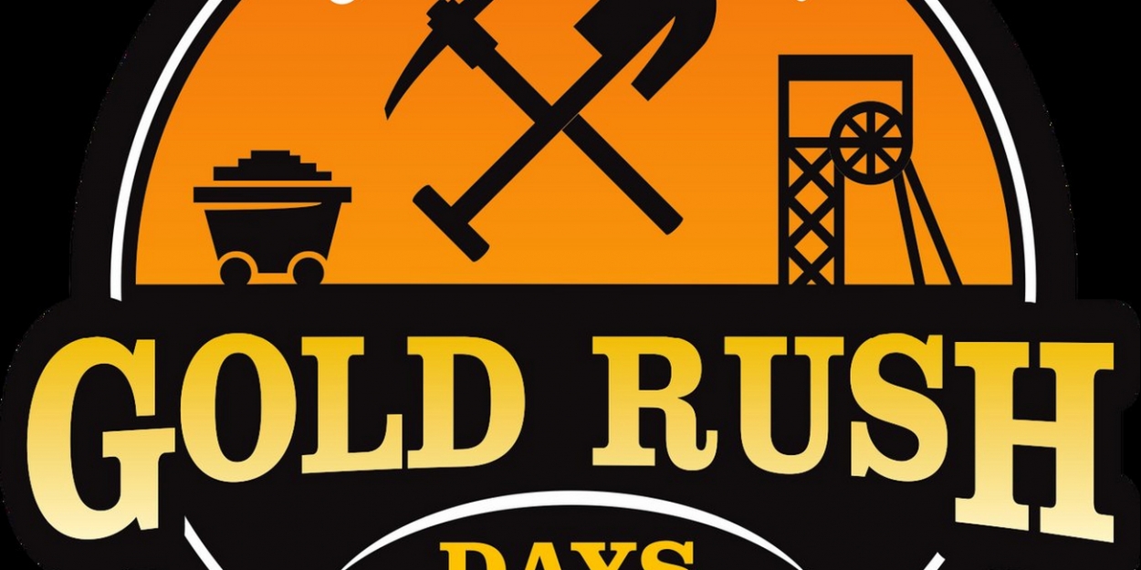 Gold Rush Days The 126th Annual Celebration Of Mining, Americana And