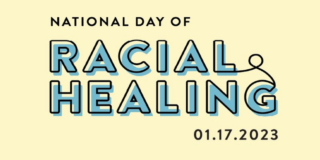 New Jersey Arts Community to Offer Free Public Events in Celebration of the 2023 National Day of Racial Healing 
