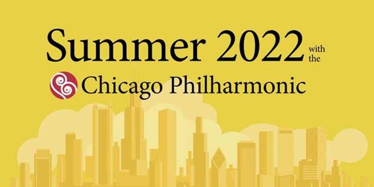 Chicago Philharmonic Society Announces Summer Series - Vimarsana News