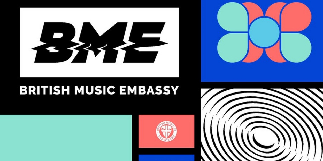 The British Music Embassy Reveals SXSW 2022 Lineup