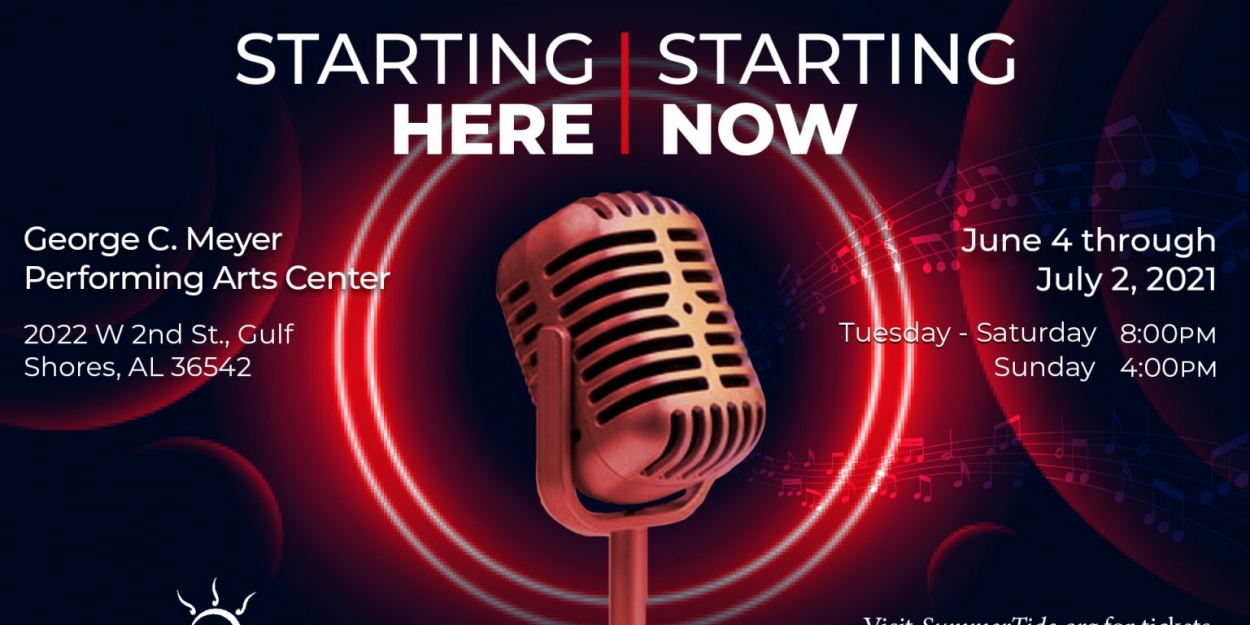 STARTING HERE, STARTING NOW Musical Revue Will Be Performed by The University of Alabama's SummerTide Theatre - Vimarsana News