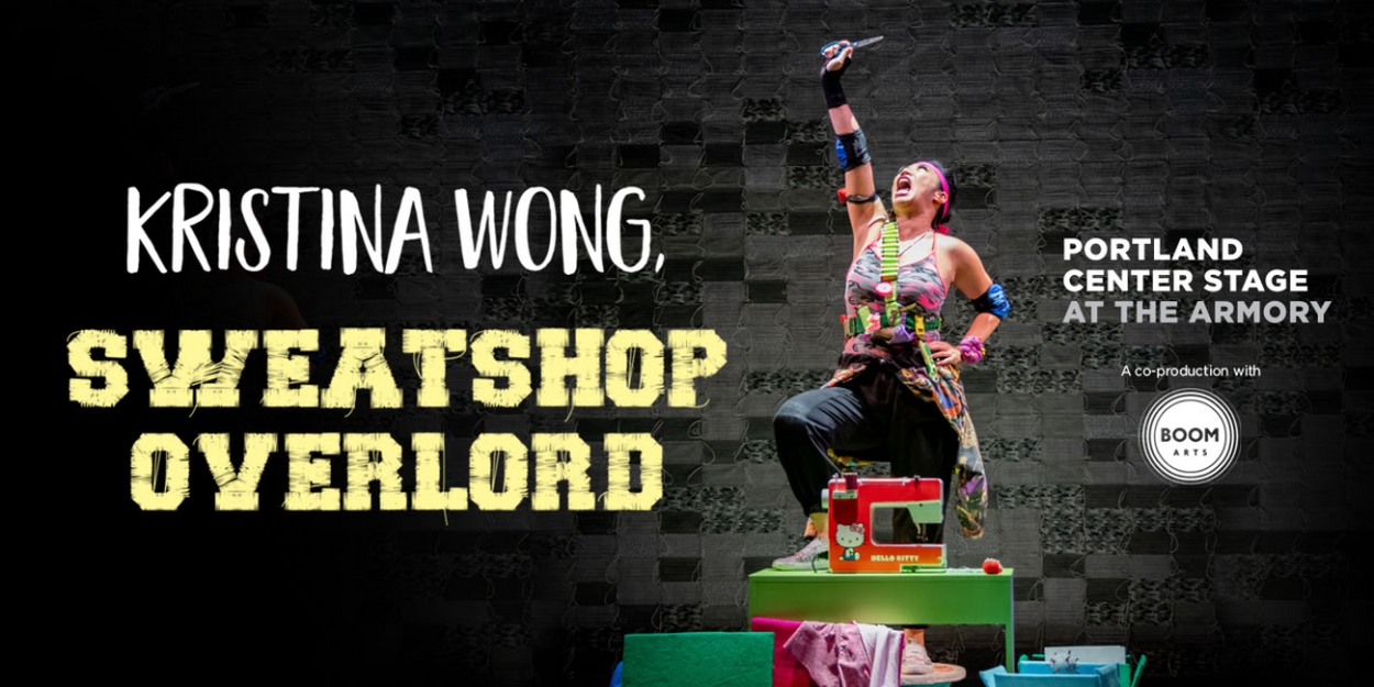 KRISTINA WONG, SWEATSHOP OVERLORD to be Presented in Co-Production Between Portland Center Stage and Boom Arts 