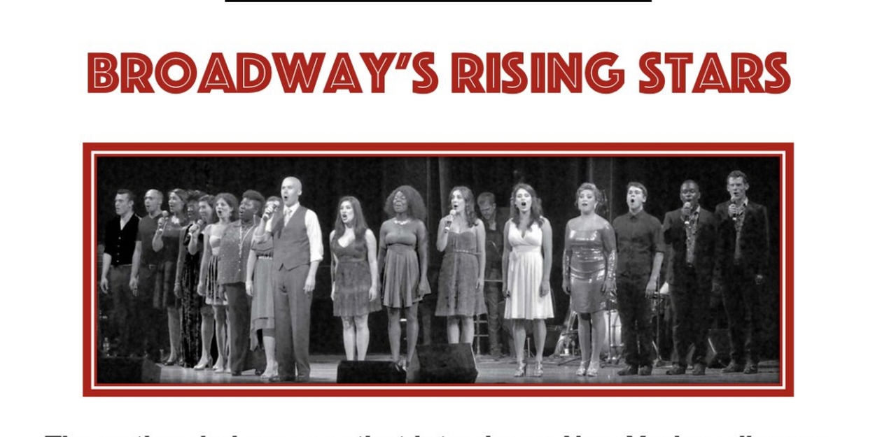 The 14th Annual Broadway's Rising Stars Concert Is Set To Perform At The Town Hall This Month 