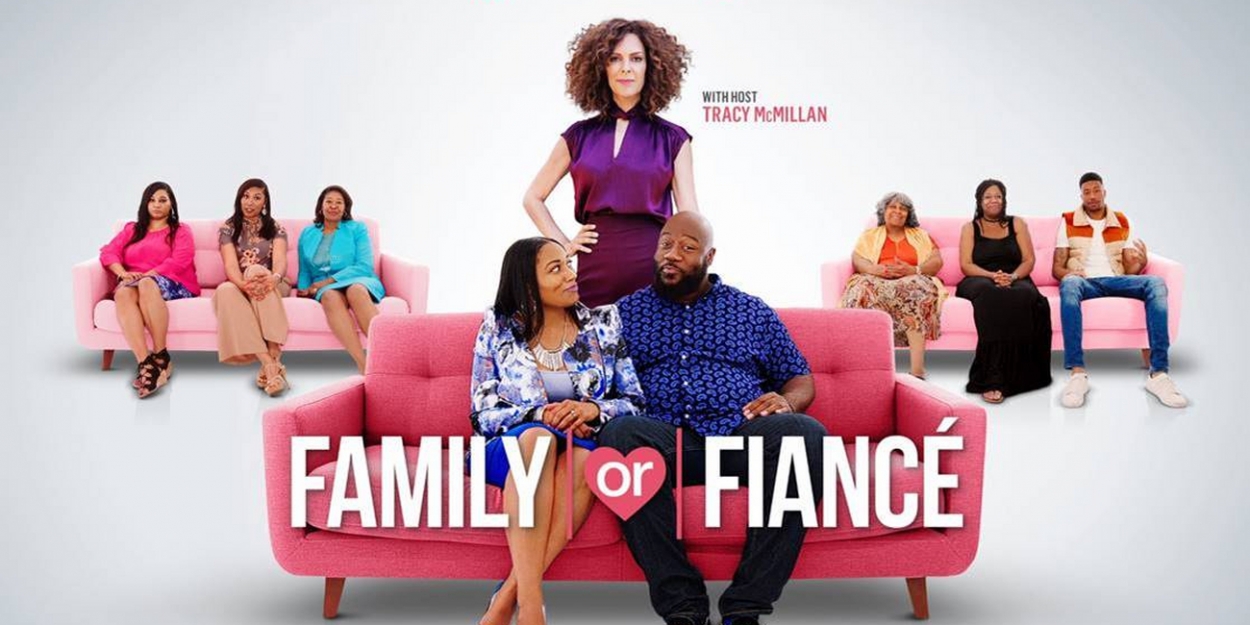 OWN Announces Premiere Date for Season Two of FAMILY OR FIANCE