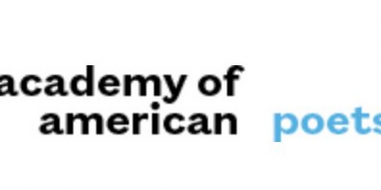 The Academy Of American Poets Announces Six New Poem-a-Day Guest ...