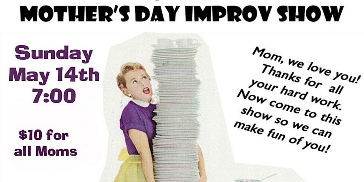 Unexpected Productions to Present Mother's Day Improv Comedy Show 