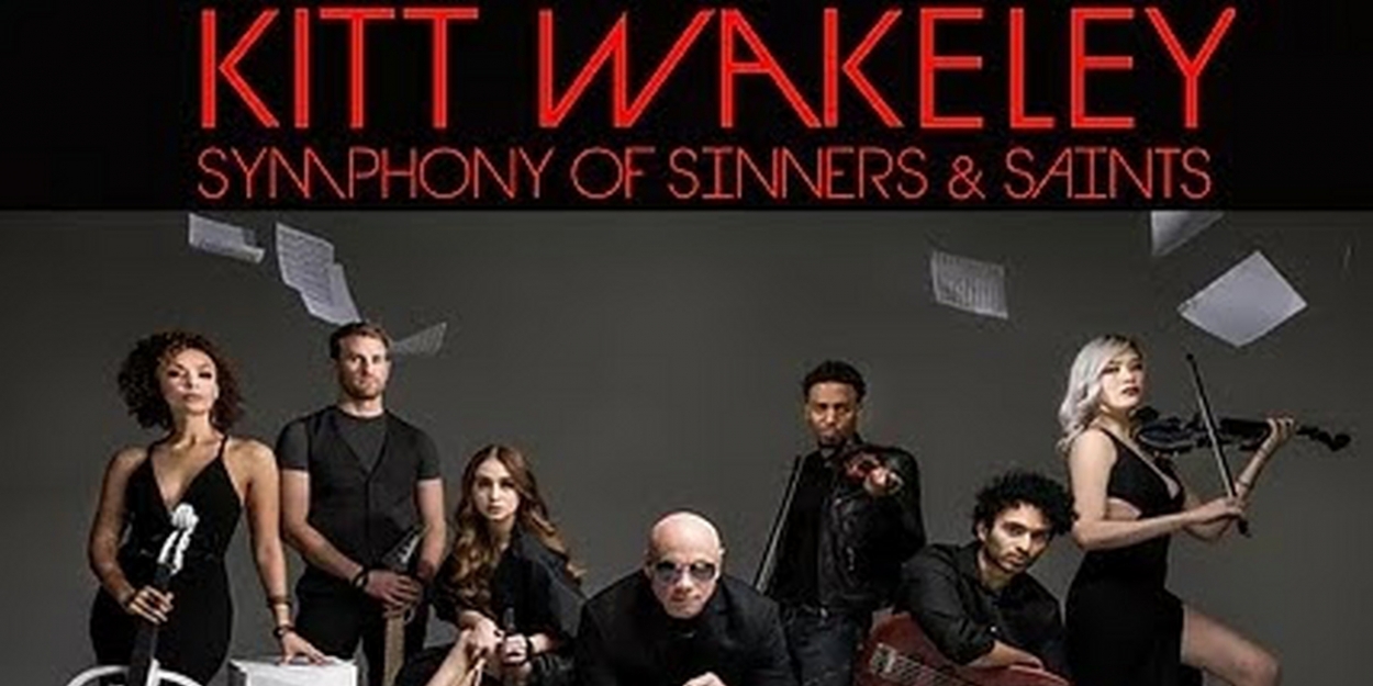 Kitt Wakeley's SYMPHONY OF SINNERS AND SAINTS Hits #1 on Billboard's Classical and Classical Crossover Charts - Vimarsana News