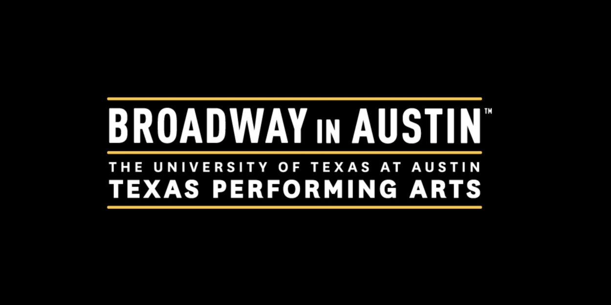 HAIRSPRAY, CHICAGO, and More Announced For Broadway in Austin's 202223