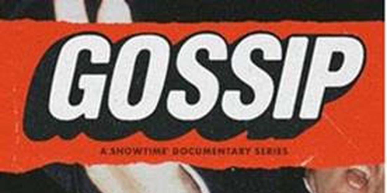 VIDEO: Showtime Releases New Trailer for Limited Series GOSSIP! Video