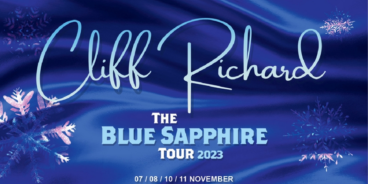 Sir Cliff Richard Announces THE BLUE SAPPHIRE 2023 Tour Celebrating His