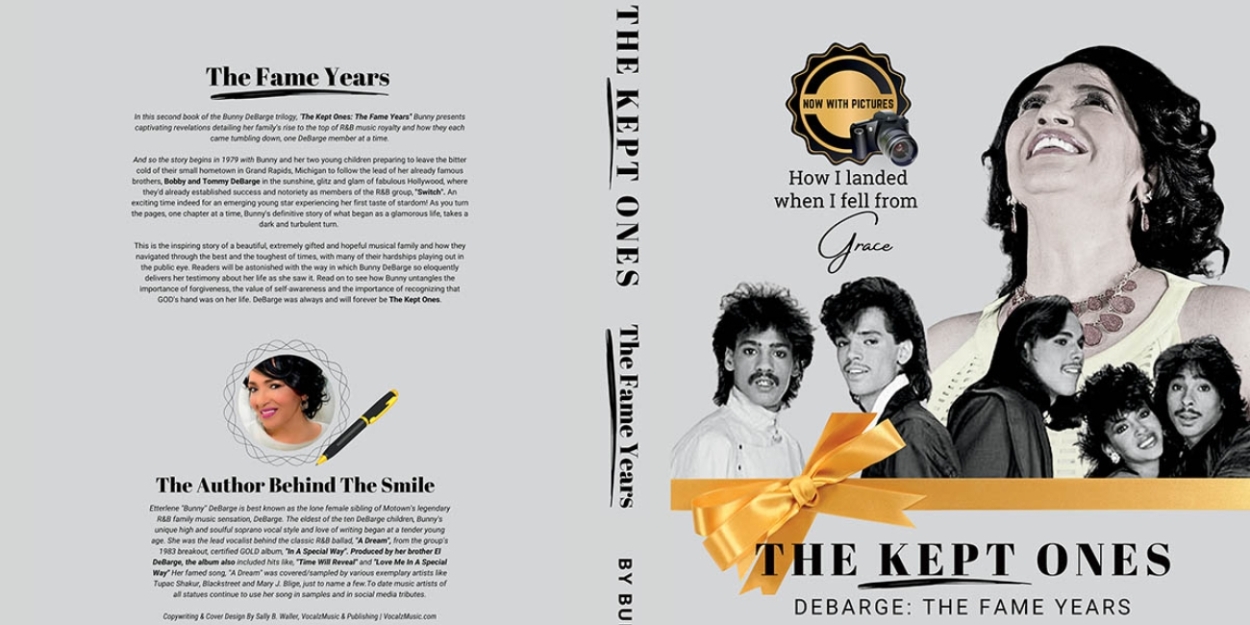 Bunny DeBarge Releases Newly Revised Memoir THE KEPT ONES: DEBARGE, THE FAME YEARS 
