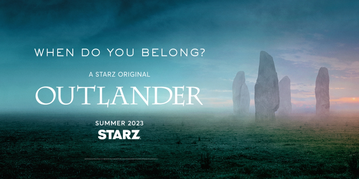OUTLANDER Season Seven to Premiere In Summer 2023 on STARZ 