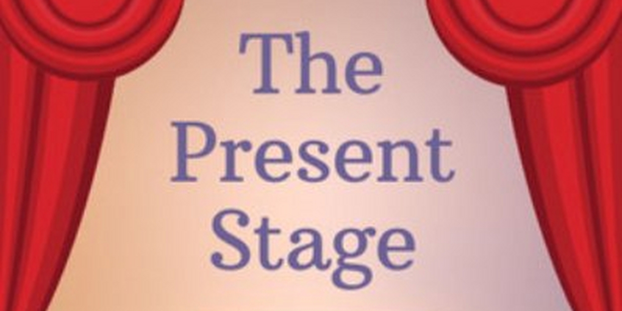 Listen: THE PRESENT STAGE: CONVERSATIONS WITH THEATER WRITERS Podcast Launches 