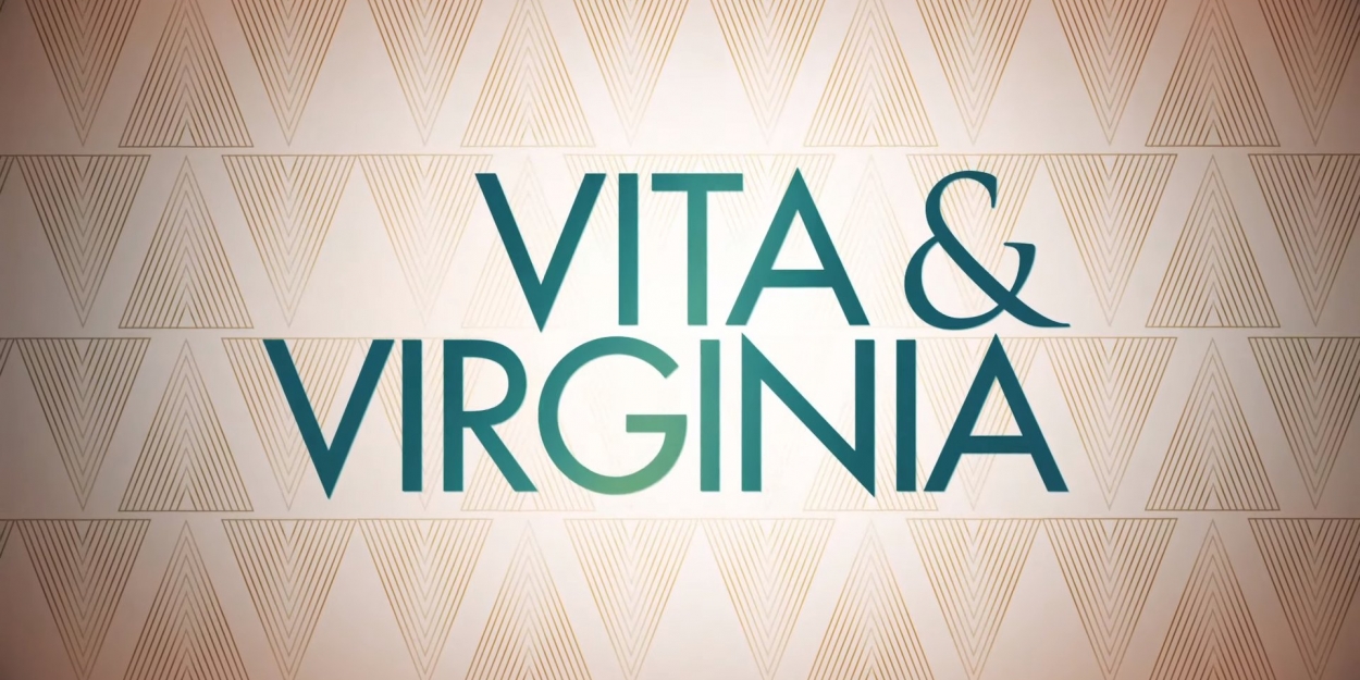 VIDEO: Watch the Trailer for VITA & VIRGINIA! Video