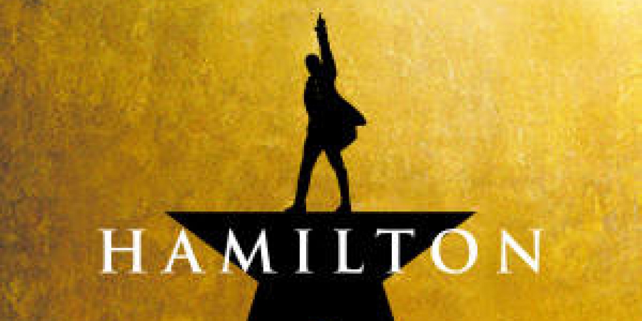 HAMILTON at the Pantages Cancelled Through September 6; Run Extended