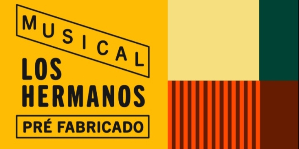 LOS HERMANOS – MUSICAL PRE-FABRICADO Opens in Sao Paulo
