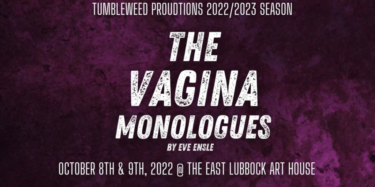 Tumbleweed Productions Presents The Vagina Monologues 6666