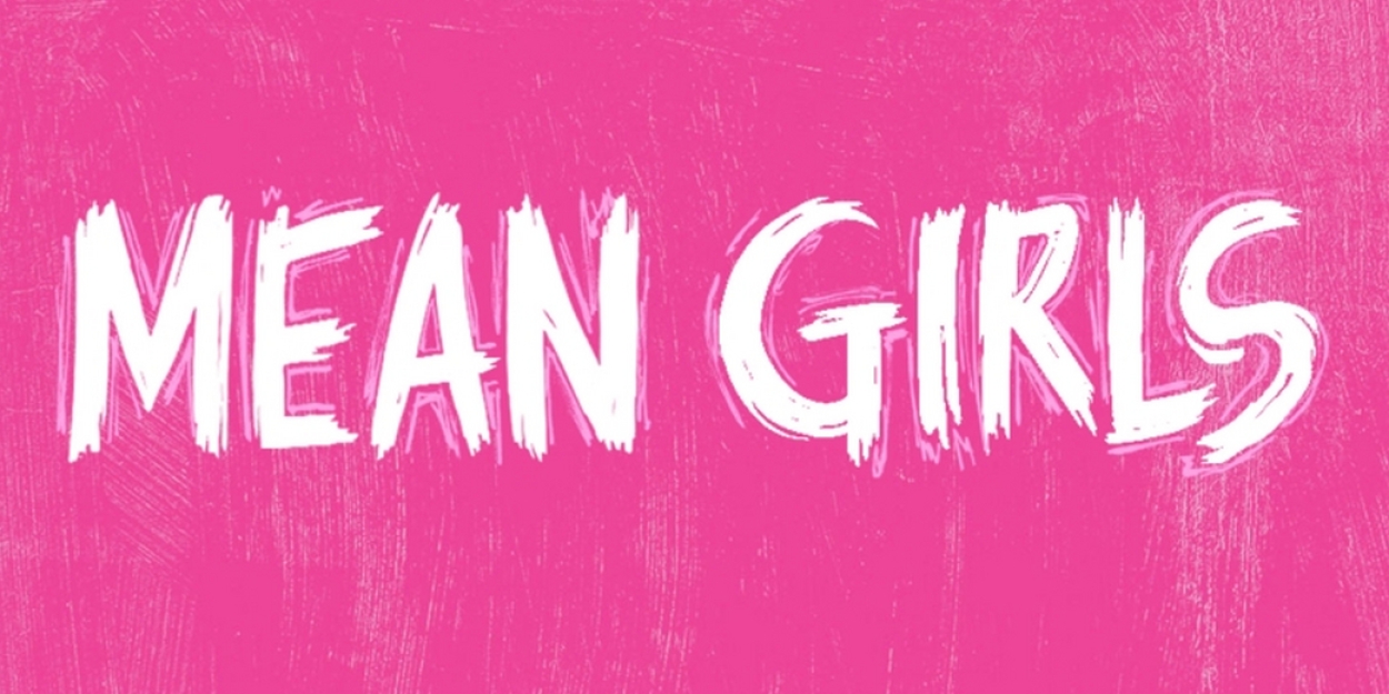 MEAN GIRLS Movie Musical Adds Avantika, Bebe Wood & Christopher Briney