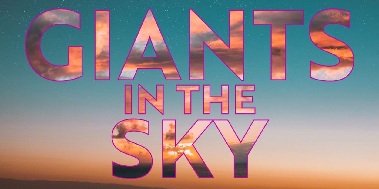 Talk is Free Theatre to Present GIANTS IN THE SKY Performance Festival in September  Image