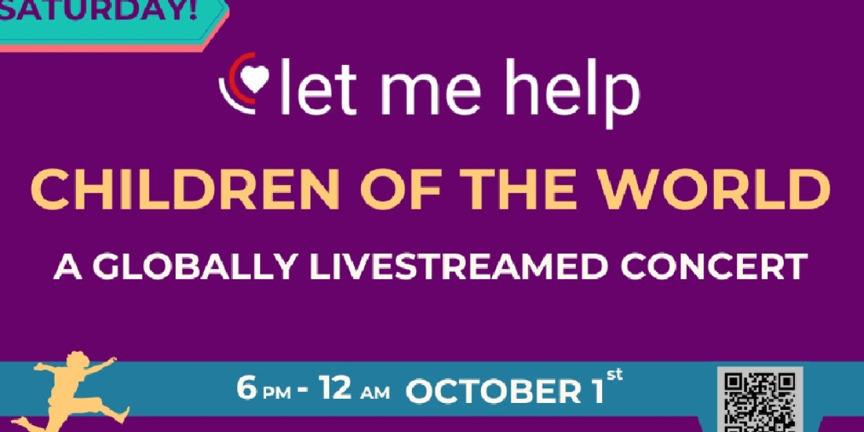 Star-Studded Let Me Help The Children Of The World 6 Hour Mega Music Festival Streams Globally - Bro