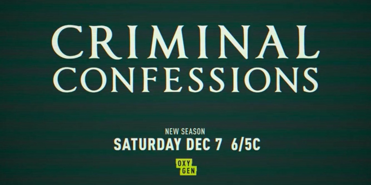 CRIMINAL CONFESSIONS Returns to Oxygen This December Video