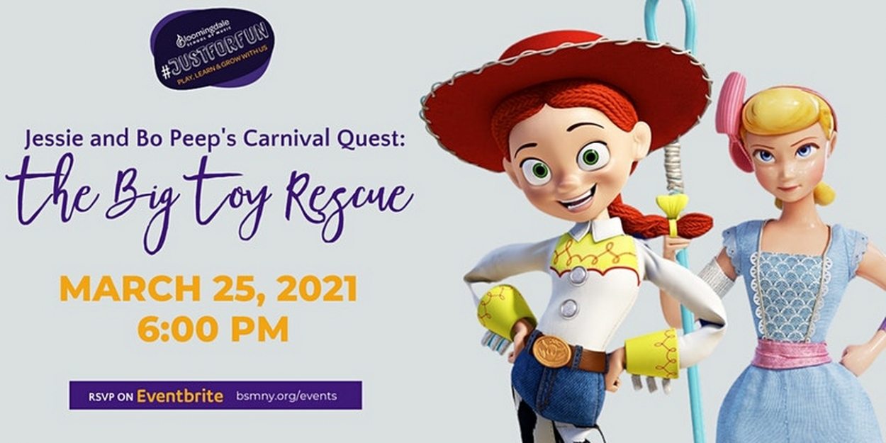 Bloomingdale School Of Music Announces JESSIE AND BO PEEP'S CARNIVAL QUEST: THE BIG TOY RESCUE - Vimarsana News