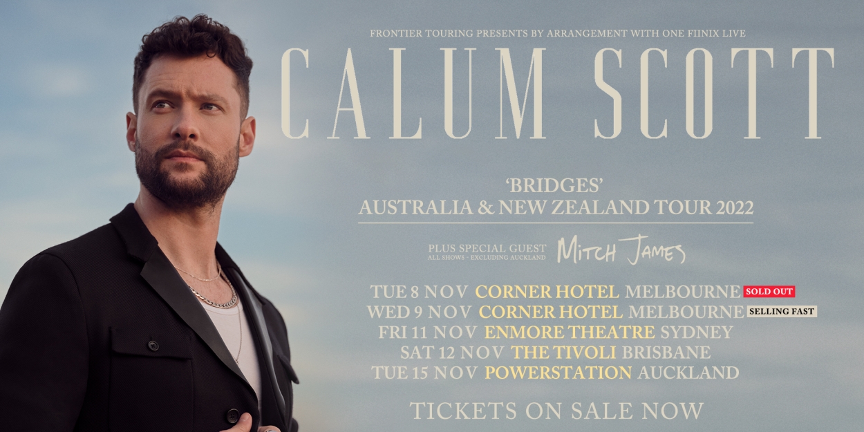 Calum Scott Announces Special Guest Mitch James on 'Bridges World Tour' 2022 