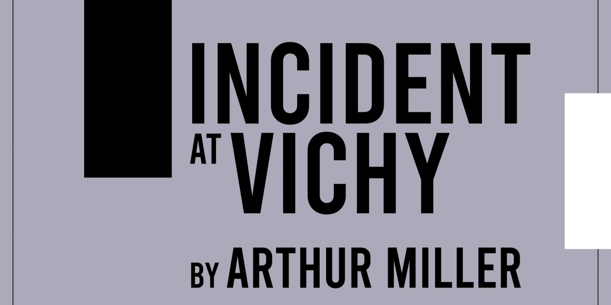 INCIDENT AT VICHY Comes to Head Trick Theatre This Month 