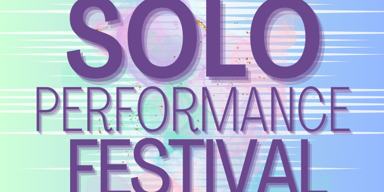 Second Annual Solo Performance Festival Comes to the Matrix Theatre in June 