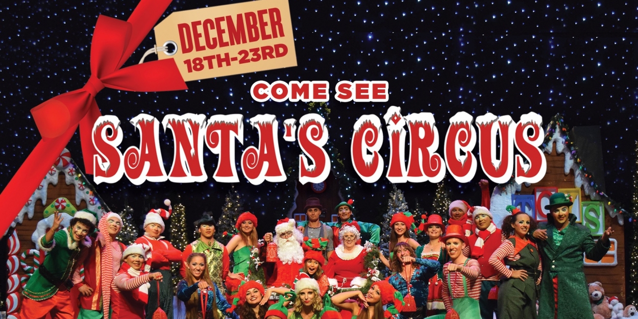 Avenel At Christmas 2022 Santa's Circus Is Coming To The Avenel Performing Arts Center