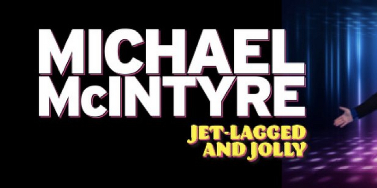 jet lagged and jolly tour michael mcintyre