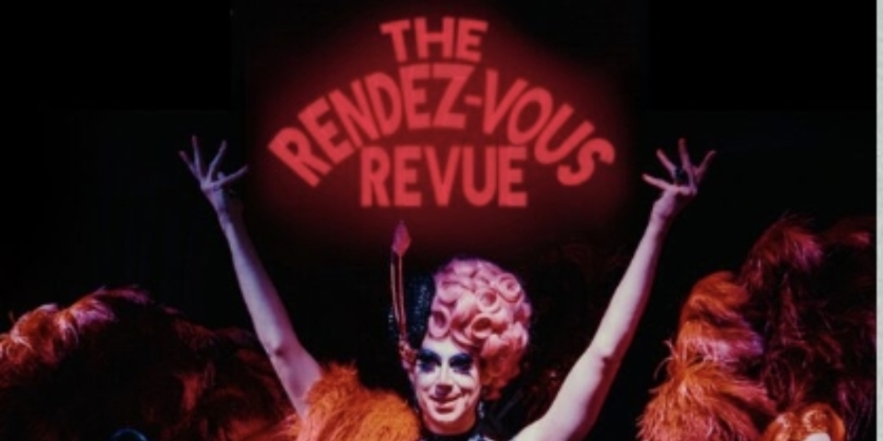 Review: THE RENDEZ-VOUS REVUE, VAULT Festival  Image