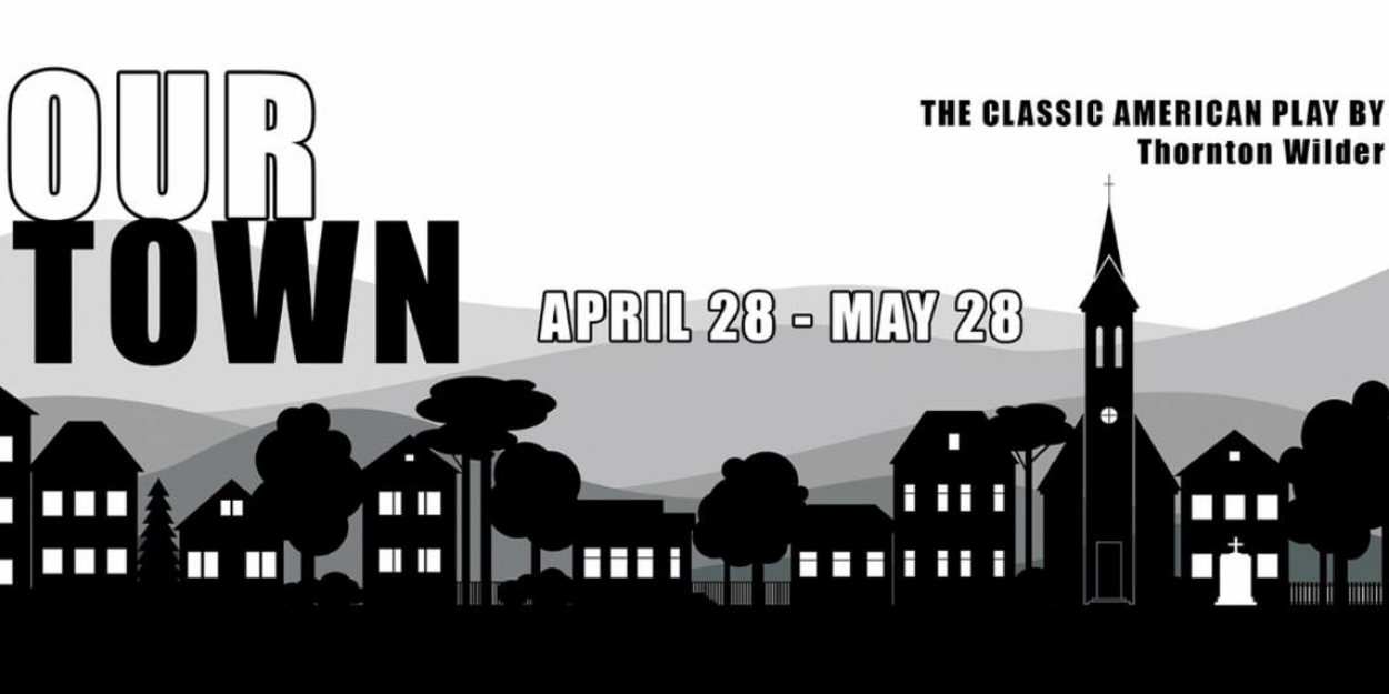 Open Window Theatre Presents Thornton Wilder's OUR TOWN Next Month - Vimarsana News