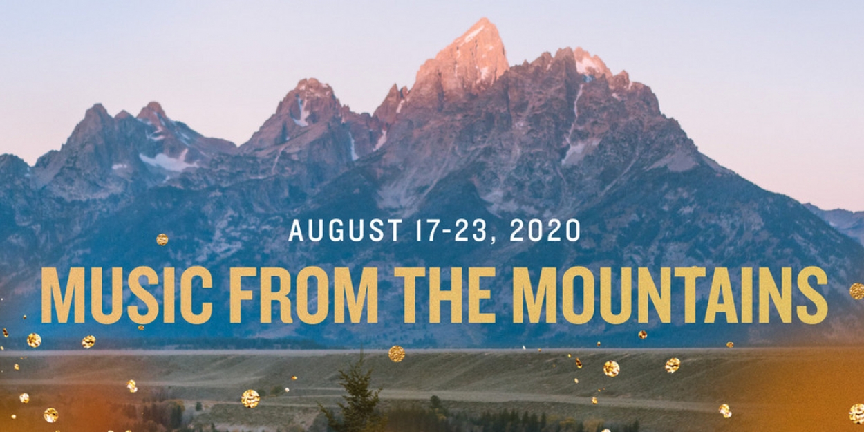 Grand Teton Music Festival Announces Guest Artists And Programming For