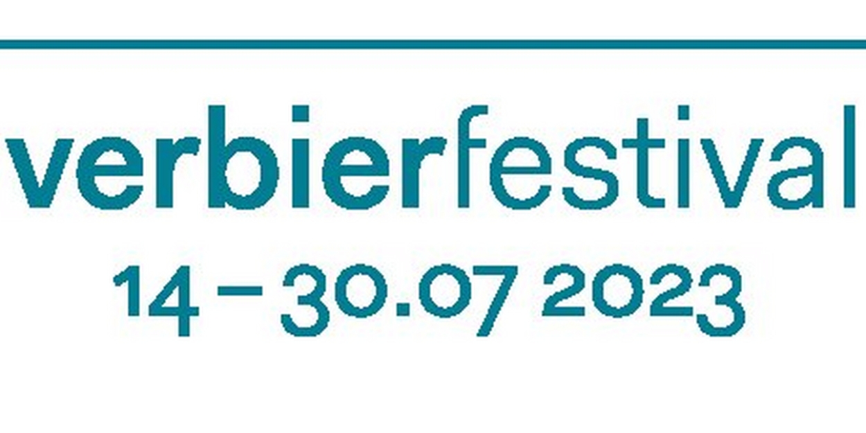 Verbier Festival Celebrates 30th Anniversary With Momentous Season And Deutsche Grammophon Imprint, July 14-30 