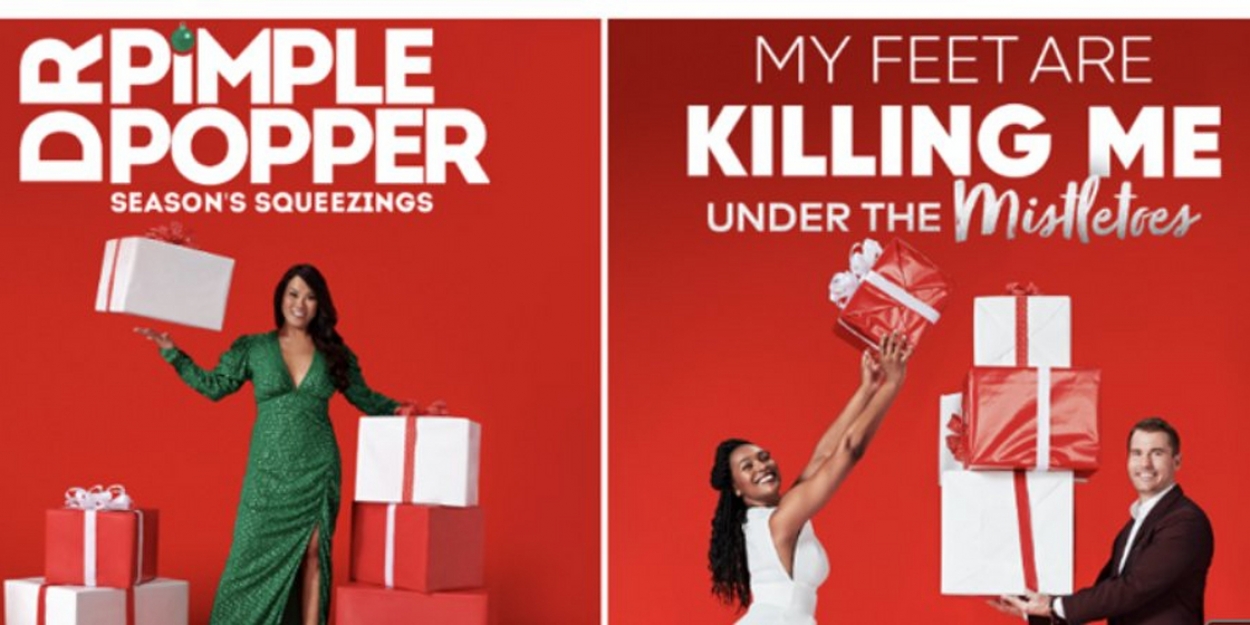 Tlc Spreads Holiday Cheer With Two New Themed Episodes Of Dr Pimple Popper My Feet Are Killing Me