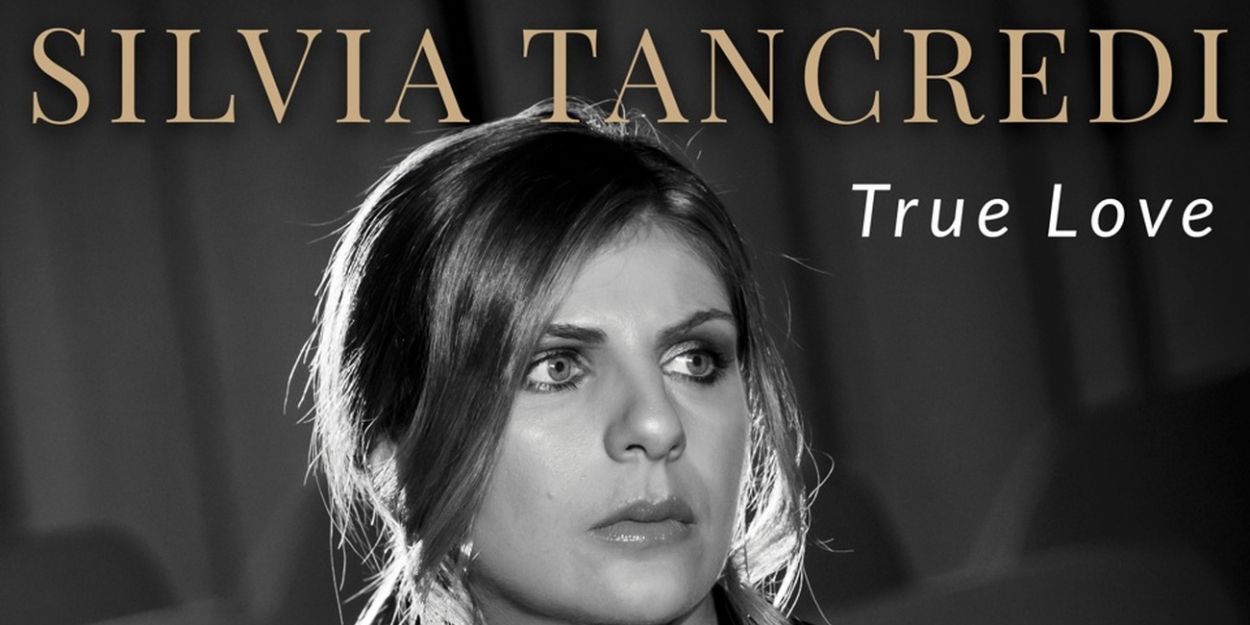 Silvia Tancredi Returns with Single 'True Love' Video