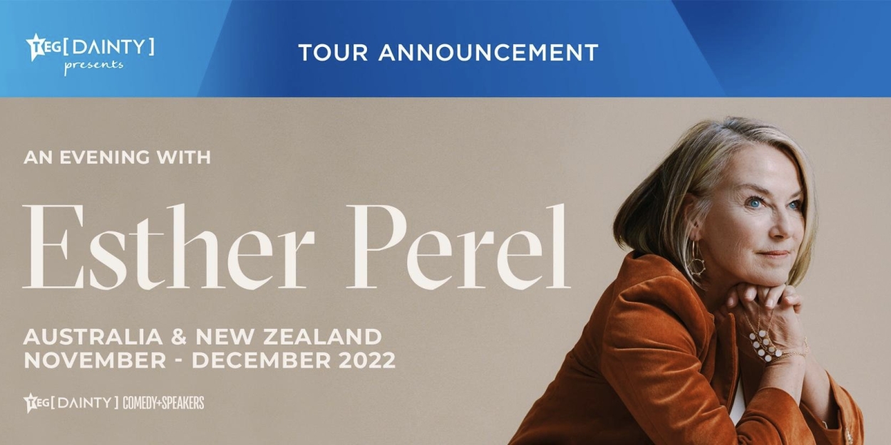 AN EVENING WITH ESTHER PEREL Will Embark on Australia/New Zealand Tour This Year - Vimarsana News