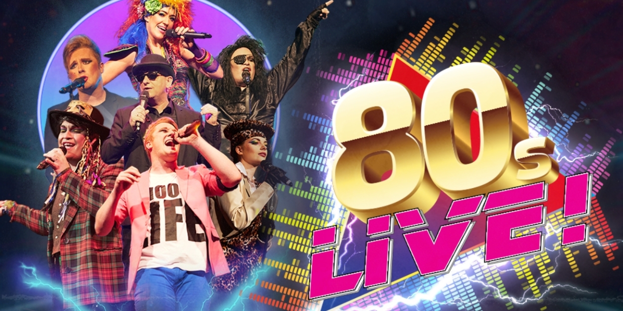 80S LIVE to Play Adelphi Theatre Next Month  Image