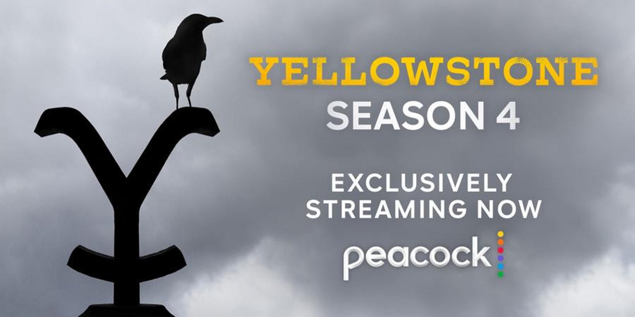 YELLOWSTONE Season 4 Exclusively Streaming Now on Peacock
