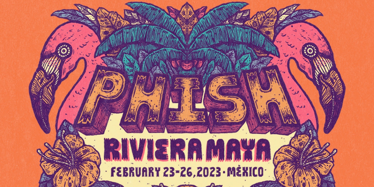 Phish Announce Riviera Maya Destination Concert for 2023 