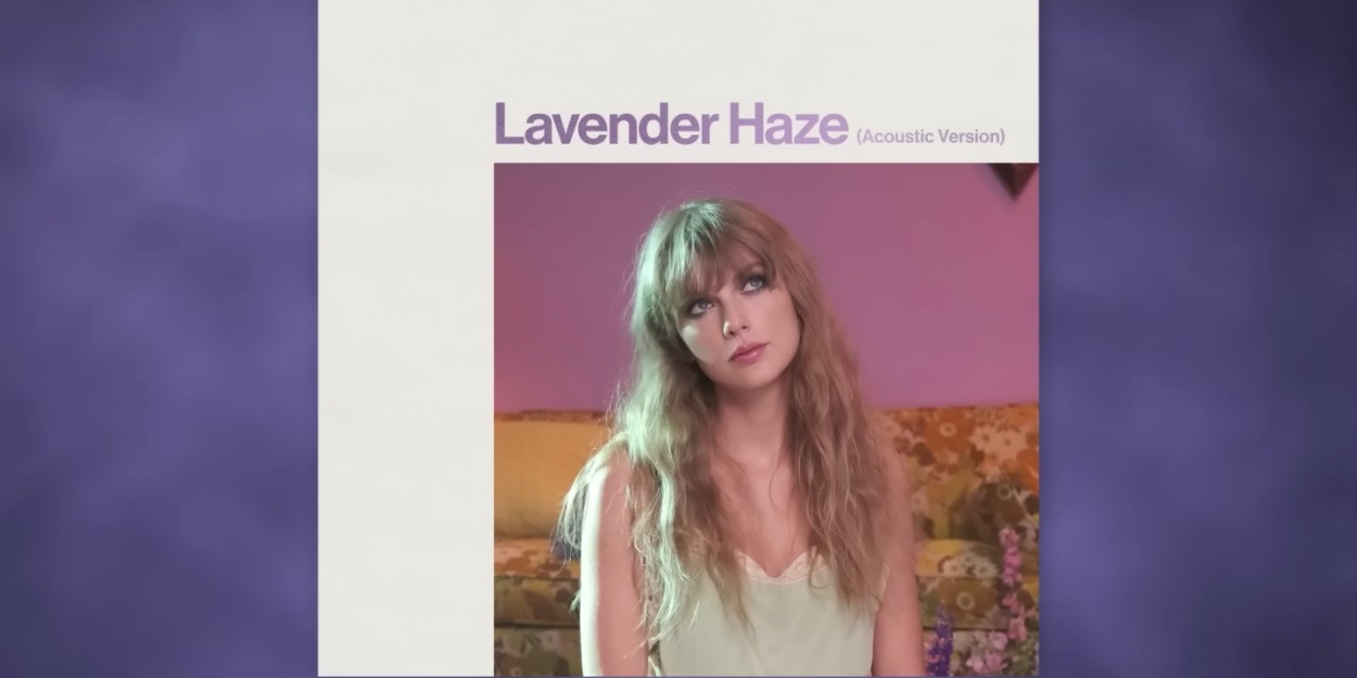 Taylor Swift Releases 'Lavendar Haze' Acoustic Version 